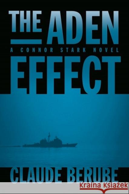 The Aden Effect Berube, Claude 9781612511092 US Naval Institute Press - książka