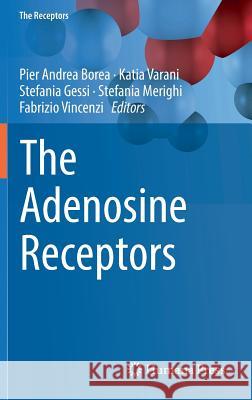 The Adenosine Receptors  9783319908076 Springer - książka