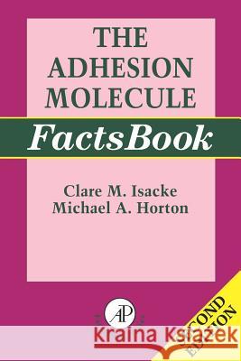 The Adhesion Molecule FactsBook Clare Isacke Michael Horton 9780123565051 Academic Press - książka