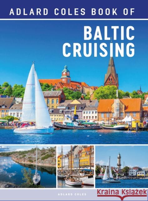 The Adlard Coles Book of Baltic Cruising  9781399401265 Bloomsbury Publishing PLC - książka