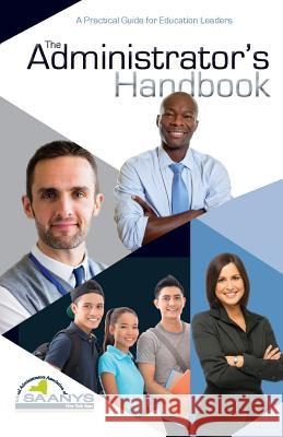 The Administrator's Handbook: A Practical Guide for Education Leaders Various                                  Robert L. Bradle 9781732499904 School Administrators Association of New York - książka