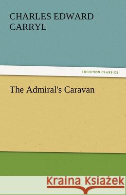 The Admiral's Caravan  9783842435827 tredition GmbH - książka