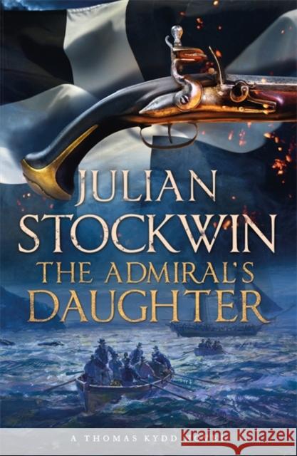 The Admiral's Daughter: Thomas Kydd 8 Julian Stockwin 9780340898611  - książka