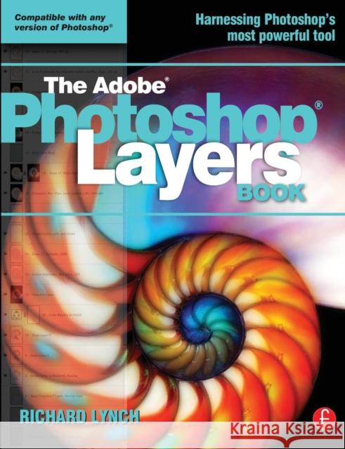 The Adobe Photoshop Layers Book Lynch, Richard 9780240522524  - książka