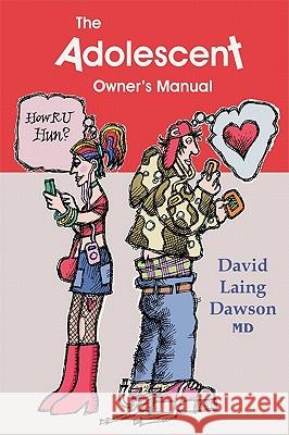 The Adolescent Owner's Manual David Laing Dawson 9780986652202 Bridgeross Communications - książka