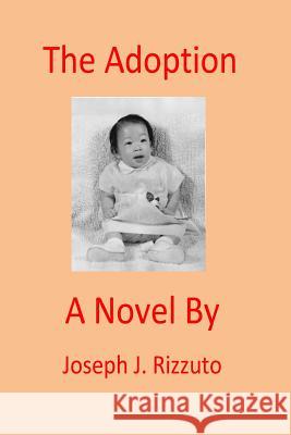 The Adoption MR Joseph John Rizzuto 9781480267251 Createspace - książka