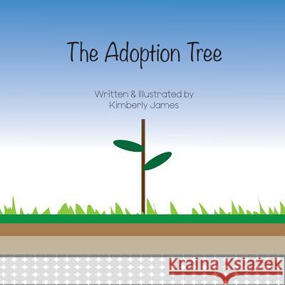 The Adoption Tree Kimberly James 9781533126634 Createspace Independent Publishing Platform - książka