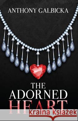 The Adorned Heart Anthony Galbicka 9781946977328 Yorkshire Publishing - książka