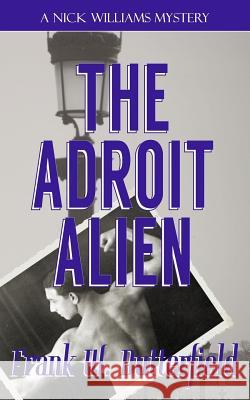 The Adroit Alien Frank W. Butterfield 9781984156822 Createspace Independent Publishing Platform - książka