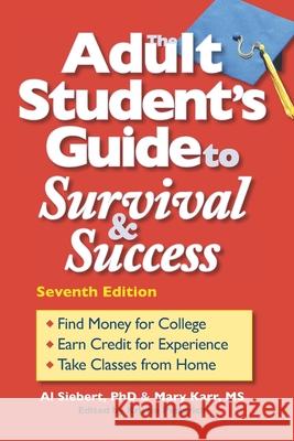 The Adult Student's Guide to Survival & Success Mary Karr Kristin Pintarich Al Siebert 9780944227473 Practical Psychology Press - książka