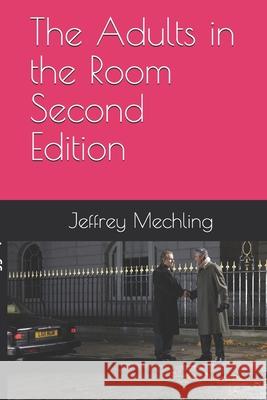 The Adults in the Room Kathleen Ryder Jeffrey Mechling 9781092455626 Independently Published - książka
