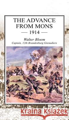 The Advance from Mons 1914 Walter Bloem, G C Wynne 9781783317806 Naval & Military Press - książka