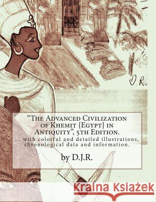 The Advanced Civilization of Khemit  in Antiquity 5th Edition by D.J.R. D. J. R 9781500948313 Createspace - książka