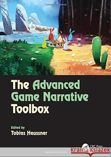 The Advanced Game Narrative Toolbox Tobias Heussner 9781138499645 CRC Press - książka