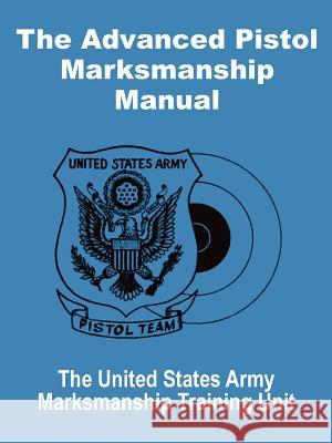 The Advanced Pistol Marksmanship Manual United States Army 9781410100207 Fredonia Books (NL) - książka