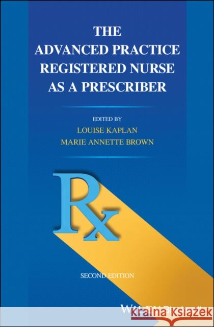 The Advanced Practice Registered Nurse as a Prescriber  9781119685579 John Wiley and Sons Ltd - książka