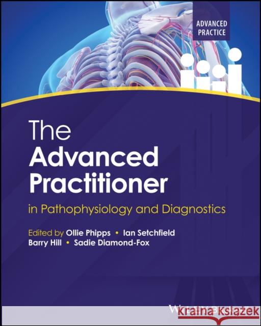 The Advanced Practitioner in Pathophysiology and Diagnostics  9781394206766 John Wiley & Sons Inc - książka