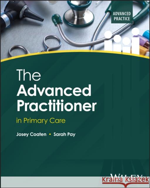 The Advanced Practitioner in Primary Care Sarah (University of Hull, UK) Pay 9781394253739  - książka