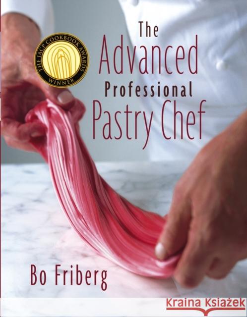 The Advanced Professional Pastry Chef Bo Friberg 9780471359265  - książka