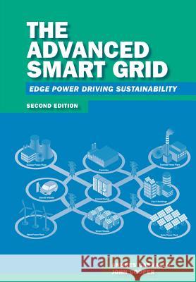 The Advanced Smart Grid: Edge Power Driving Sustainability, Second Edition Andres Carvallo John Cooper 9781608079636 Artech House Publishers - książka
