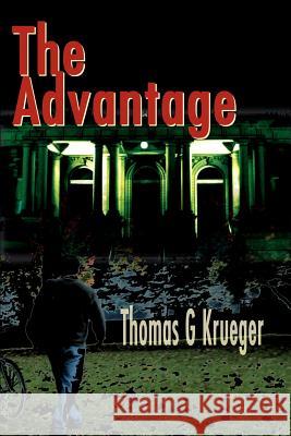 The Advantage Thomas G. Krueger 9780595177653 Writer's Showcase Press - książka