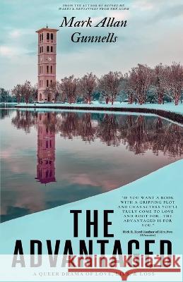 The Advantaged Mark Allan Gunnells 9781637897690 Crossroad Press - książka
