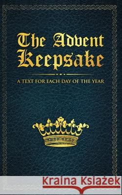 The Advent Keepsake: A Text for Each Day of the Year A Believer 9781611046908 Waymark Books - książka