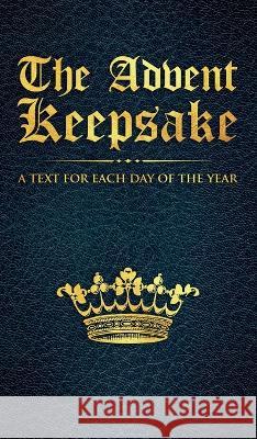 The Advent Keepsake: A Text for Each Day of the Year A Believer   9781611047301 Waymark Books - książka