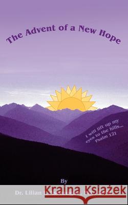 The Advent of a New Hope Dr Lilian I. Asomugh 9781418493868 Authorhouse - książka