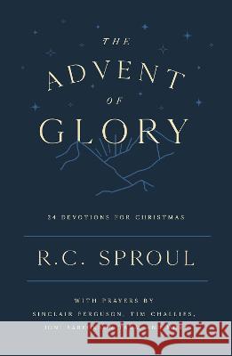 The Advent of Glory: 24 Devotions for Christmas R. C. Sproul 9781784988913 Good Book Co - książka