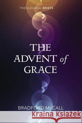 The Advent of Grace Bradford McCall 9781725267596 Wipf & Stock Publishers - książka