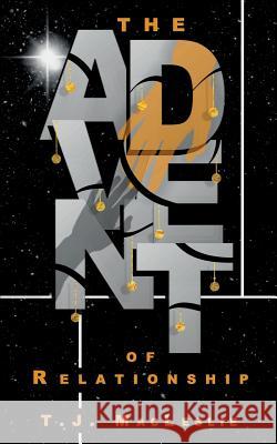 The Advent of Relationship Tj Macleslie 9780993326578 Peregrini Press - książka