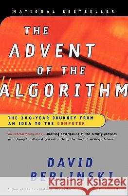 The Advent of the Algorithm: The 300-Year Journey from an Idea to the Computer David Berlinski 9780156013918 Harvest/HBJ Book - książka
