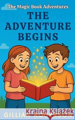 The Adventure Begins Gillian Rogerson   9798223444121 Gillian Rogerson - książka