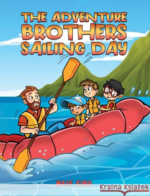 The Adventure Brothers - Sailing Day Wais Kind 9781035814114 Austin Macauley Publishers - książka