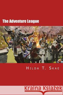 The Adventure League Hilda T. Skae 9781974112791 Createspace Independent Publishing Platform - książka