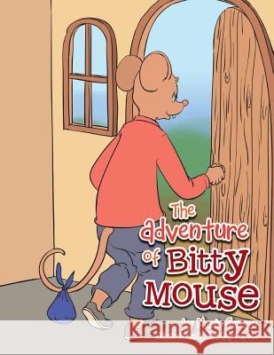 The Adventure of Bitty Mouse Marie George 9781483615745 Xlibris Corporation - książka