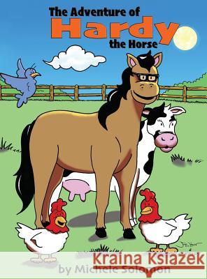 The Adventure of Hardy the Horse Michele Solomon, Mark Poulton, Sean Ahrendt 9780960081783 Sevenhorns Publishing/Subsidiary Sevenhorns E - książka