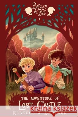 The Adventure of Lost Castle Rebecca J Carlson Rachel Bayles Rachelle Hoffman 9798986401409 Author Rebecca J. Carlson - książka