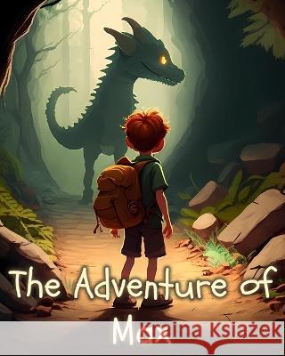 The adventure of Max Farhan Munir   9798387451416 Independently Published - książka