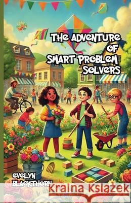 The Adventure of Smart Problem Solvers Evelyn Blackthorn 9781300231752 Good Child Bookstore - książka