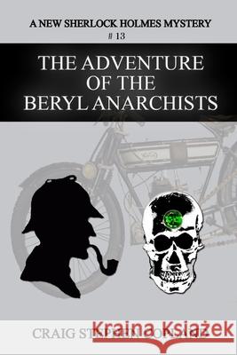 The Adventure of the Beryl Anarchists: A New Sherlock Holmes Mystery Craig Stephen Copland 9781516982479 Createspace - książka