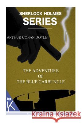 The Adventure of the Blue Carbuncle Arthur Conan Doyle 9781499348040 Createspace - książka