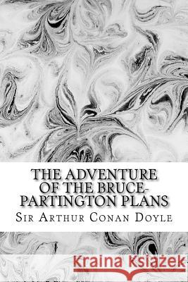 The Adventure Of The Bruce-Partington Plans: (Sir Arthur Conan Doyle Classics Collection) Conan Doyle, Sir Arthur 9781508603924 Createspace - książka