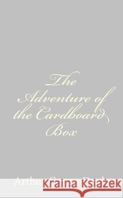 The Adventure of the Cardboard Box Arthur Conan, Sir Doyle 9781484816578 Createspace - książka