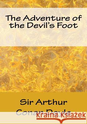The Adventure of the Devil's Foot Sir Arthur Conan Doyle 9781547289417 Createspace Independent Publishing Platform - książka