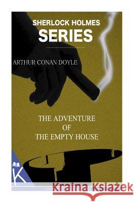 The Adventure of the Empty House Arthur Conan Doyle 9781499348118 Createspace - książka