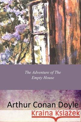 The Adventure Of The Empty House Doyle, Arthur Conan 9781546897675 Createspace Independent Publishing Platform - książka