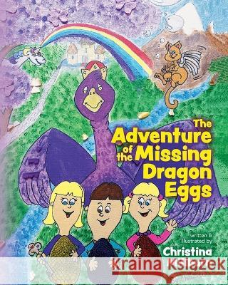 The Adventure Of The Missing Dragon Eggs Christina Millburn   9798822918535 Palmetto Publishing - książka