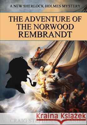 The Adventure of the Norwood Rembrandt - LARGE PRINT: A New Sherlock Holmes Mystery Copland, Craig Stephen 9781984960146 Createspace Independent Publishing Platform - książka
